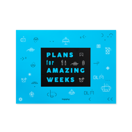 PLANS FOR AMAZING WEEKS