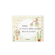 PARA O VENTO NÃO LEVAR AS PALAVRAS