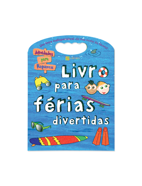 LIVRO PARA FÉRIAS DIVERTIDAS (RAPAZES)